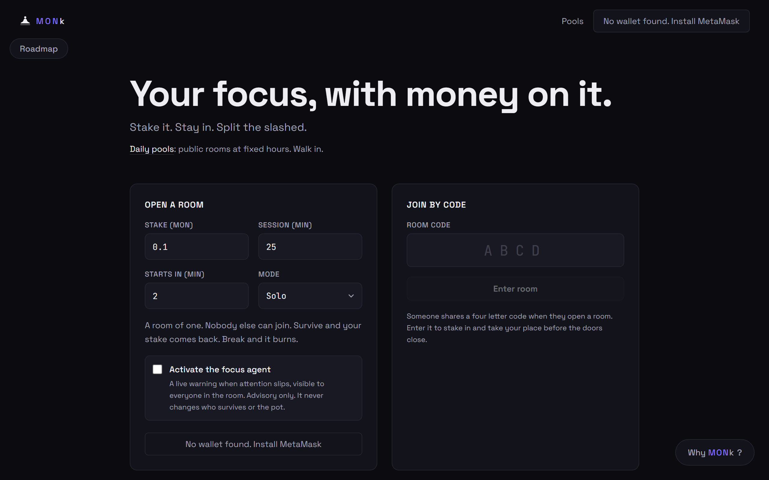 Monk: your focus, with money on it, and the form that opens a staked room